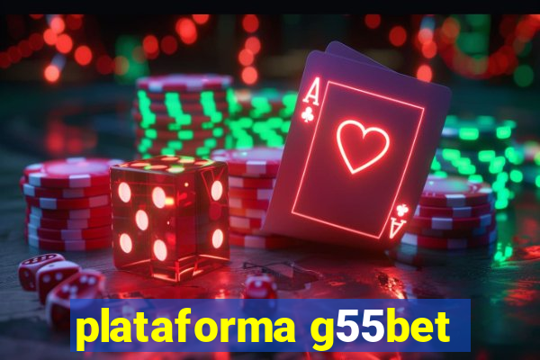 plataforma g55bet